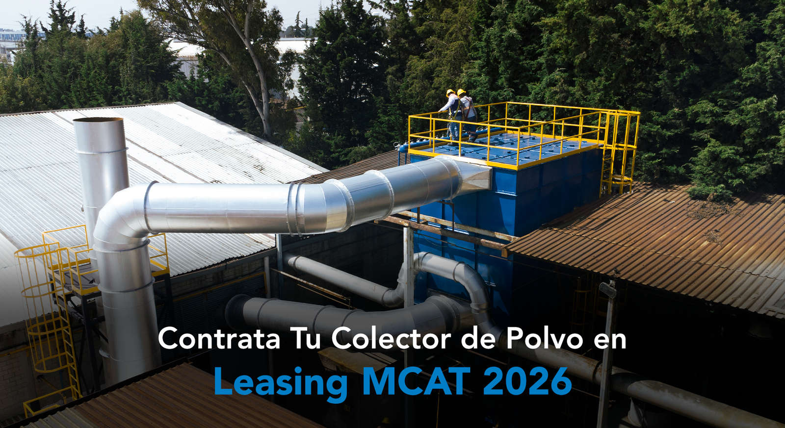 Contrata Tu Colector de Polvo en Leasing MCAT 2026